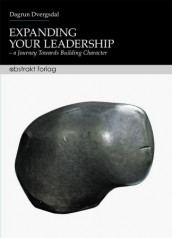 Expanding your leadership av Dagrun Dvergsdal (Heftet)