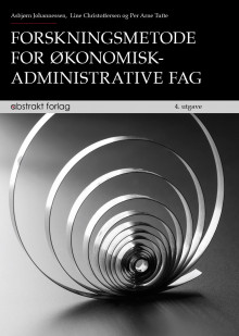 Forskningsmetode for økonomisk-administrative fag av Asbjørn Johannessen, Line Christoffersen og Per Arne Tufte (Heftet)