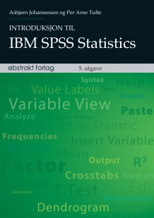Introduksjon til IBM SPSS statistics av Asbjørn Johannessen og Per Arne Tufte (Heftet)