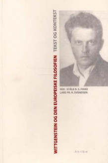 Wittgenstein og den europeiske filosofien av Ståle R.S. Finke og Lars Fr.H. Svendsen (Heftet)