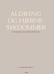 Aldring og hjernesykdommer av Knut Engedal og Torgeir Bruun Wyller (Heftet)