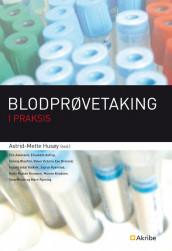 Blodprøvetaking i praksis av Astrid-Mette Husøy (Heftet)