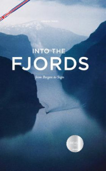 Into the fjords av Johs. B. Thue (Innbundet)