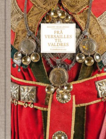 Frå Versailles til Valdres av Magny Karlberg (Innbundet)