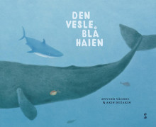 Den vesle blå haien av Øyvind Vågnes (Innbundet)