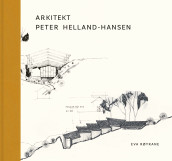Arkitekt Peter Helland-Hansen av Eva Røyrane (Innbundet)