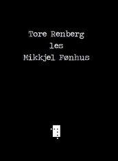 Tore Renberg les Mikkjel Fønhus av Tore Renberg (Heftet)