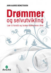 Drømmer og selvutvikling av Ann Aaboe Bengtsson (Heftet)