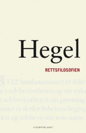 Rettsfilosofien av Georg Wilhelm Friedrich Hegel (Innbundet)
