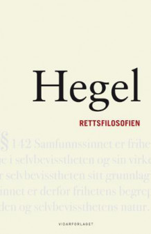 Rettsfilosofien av G.W.F. Hegel (Innbundet)