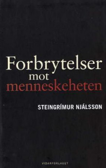 Forbrytelser mot menneskeheten av Steingrímur Njálsson (Innbundet)