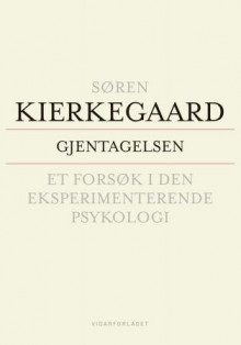 Gjentagelsen av Søren Kierkegaard (Innbundet)