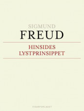 Hinsides lystprinsippet av Sigmund Freud (Innbundet)
