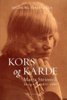 Kors og kårde av Ingeborg Solbrekken (Innbundet)