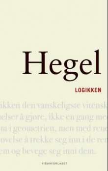 Logikken av G.W.F. Hegel (Innbundet)