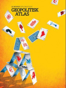 Geopolitisk atlas av Martine Bulard, Alain Gresh, Philippe Rekacewicz, Catherine Samary og Olivier Zajec (Heftet)
