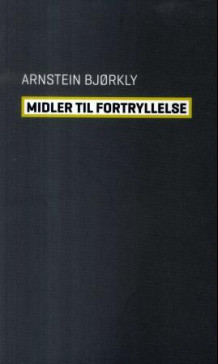 Midler til fortryllelse av Arnstein Bjørkly (Heftet)