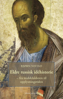 Eldre russisk idéhistorie av Bjørn D. Nistad (Innbundet)