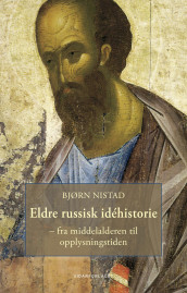 Eldre russisk idéhistorie av Bjørn D. Nistad (Ebok)