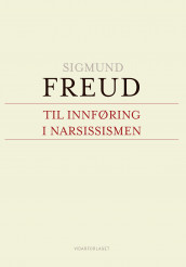 Til innføring i narsissismen av Sigmund Freud (Innbundet)
