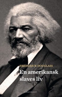 En amerikansk slaves liv av Frederick Douglass (Innbundet)