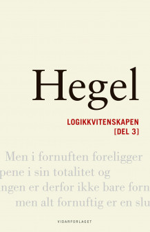 Logikkvitenskapen av Georg Wilhelm Friedrich Hegel (Innbundet)