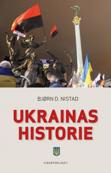 Ukrainas historie av Bjørn D. Nistad (Innbundet)