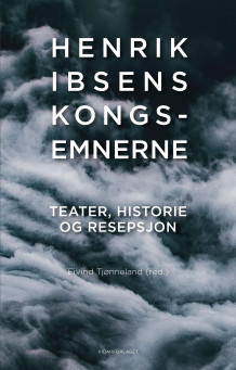 Henrik Ibsens Kongs-Emnerne av Eivind Tjønneland (Innbundet)