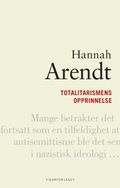 Totalitarismens opprinnelse av Hannah Arendt (Innbundet)