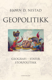 Geopolitikk av Bjørn D. Nistad (Innbundet)