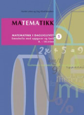 Matematikk 5 av Dag Allard Knudsen og Martin Lohne (Heftet)