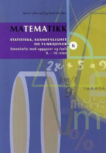Matematikk 6 av Martin Lohne og Dag Allard Knudsen (Heftet)