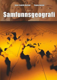 Samfunnsgeografi av Jens Fredrik Nystad og Espen Rosén (Heftet)