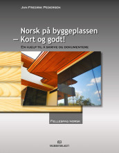 Norsk på byggeplassen - kort og godt! av Jan Fredrik Pedersen (Heftet)