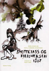 Smottetass og fjellheksen Isiz av Ketil Furberg Henriksen og Nora Skaug (Innbundet)