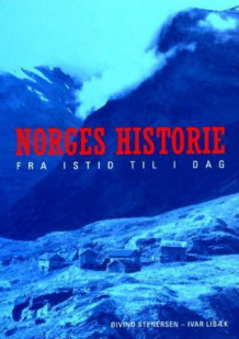 Norges historie av Øivind Stenersen og Ivar Libæk (Heftet)