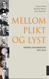 Mellom plikt og lyst av Gudleiv Forr, Per Egil Hegge og Olav Njølstad (Innbundet)