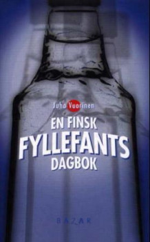 En finsk fyllefants dagbok av Juha Vuorinen (Innbundet)