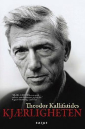 Kjærligheten av Theodor Kallifatides (Innbundet)