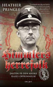 Himmlers herrefolk av Heather Pringle (Innbundet)