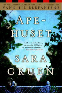 Apehuset av Sara Gruen (Innbundet)