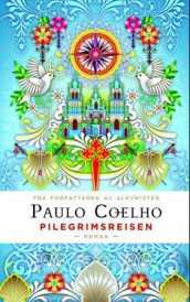 Pilegrimsreisen av Paulo Coelho (Heftet)