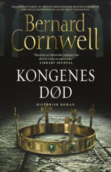 Kongenes død av Bernard Cornwell (Innbundet)