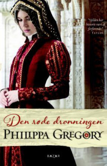 Den røde dronningen av Philippa Gregory (Innbundet)