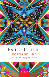 Forvandling. Årsplanlegger 2013 av Paulo Coelho (Dagbok)