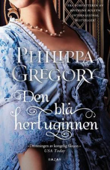 Den blå hertuginnen av Philippa Gregory (Innbundet)