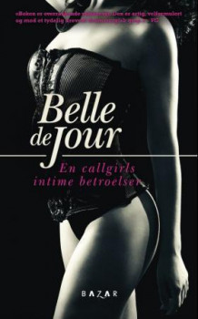 En callgirls intime betroelser av Belle De Jour (Heftet)