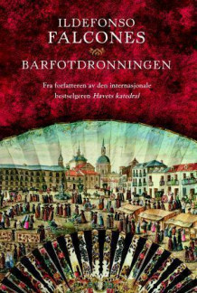 Barfotdronningen av Ildefonso Falcones (Ebok)