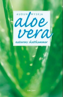 Aloe vera av Audun Myskja (Heftet)