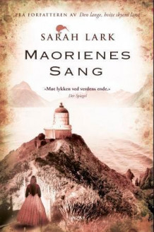 Maorienes sang av Sarah Lark (Ebok)